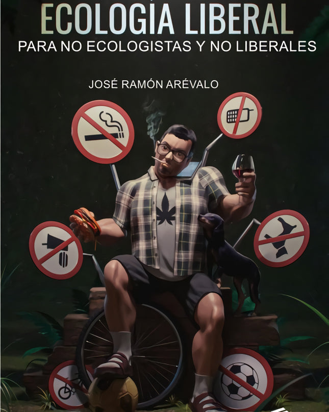 Ecología Liberal Para No Ecologistas Y No Liberales