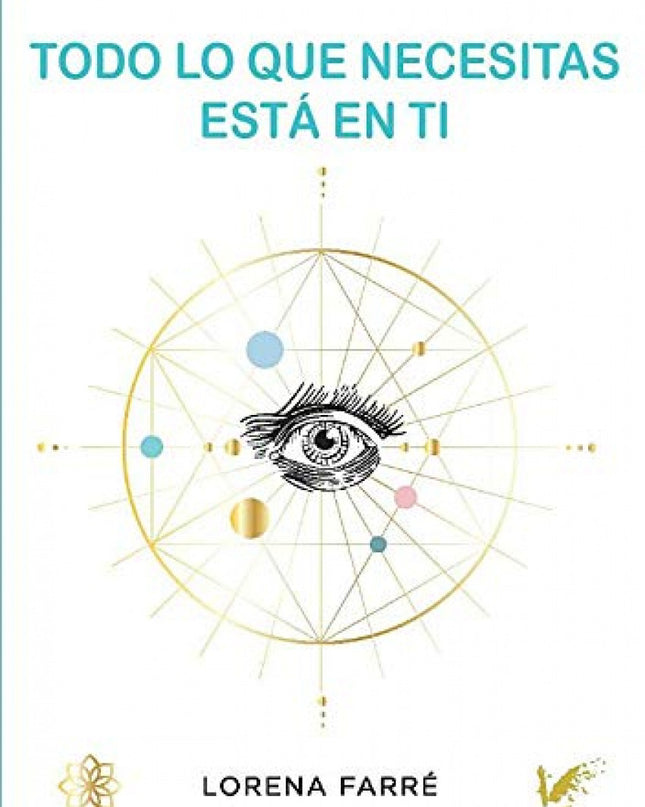 Todo Lo Que Necesitas Está En Ti