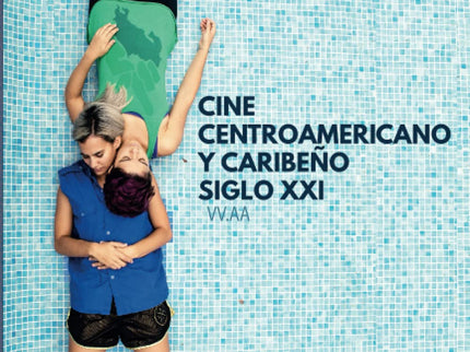 Cine Centroamericano Y Caribeño Siglo Xxi