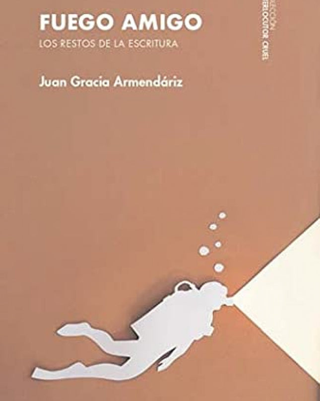Fuego Amigo. Los Restos De La Escritura