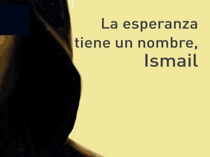La Esperanza Tiene Un Nombre, Ismail
