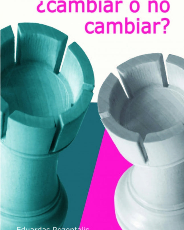 Cambiar O No Cambiar
