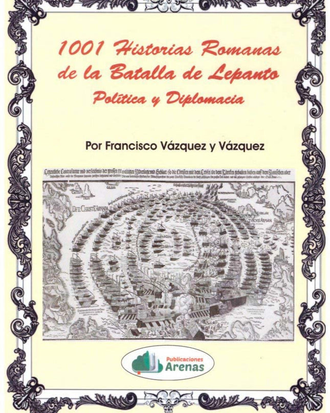 1.001 Historias Romanas De La Batalla De Lepanto