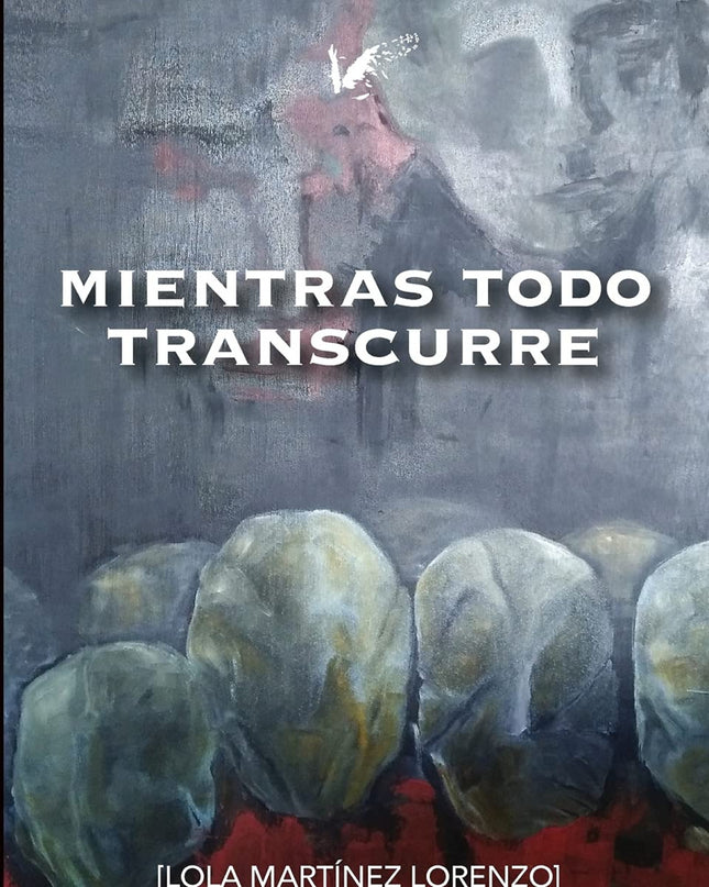 Mientras Todo Transcurre