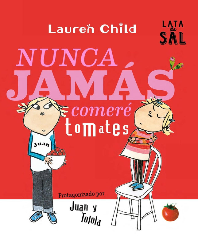 Nunca Jamás Comeré Tomates