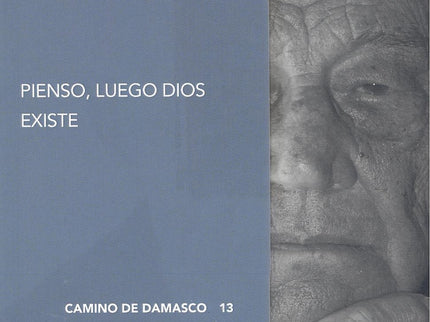 Pienso, Luego Dios Existe