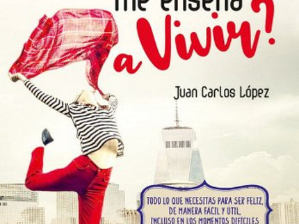 ¿quién Me Enseña A Vivir