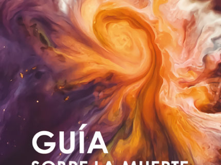 Guia Sobre La Muerte Y El Mas Alla