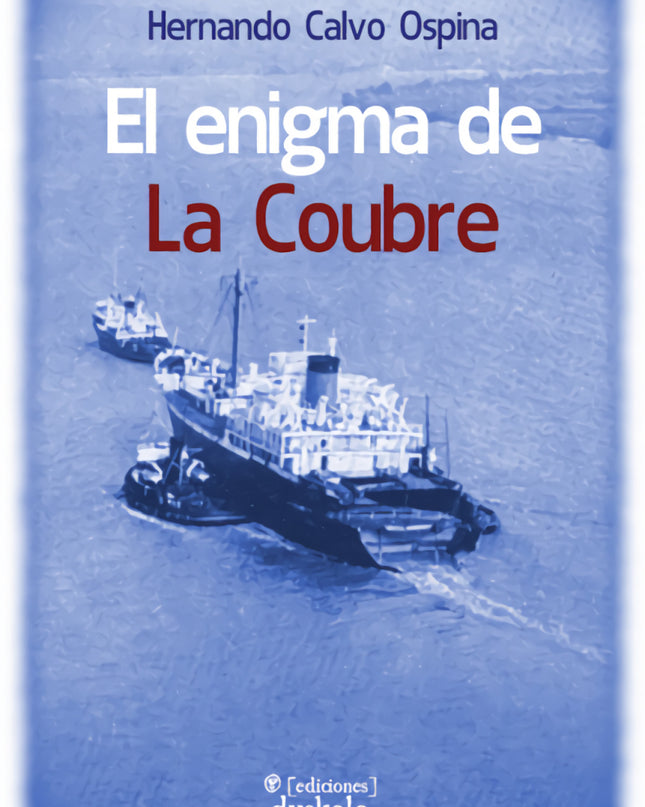 El Enigma De La Coubre