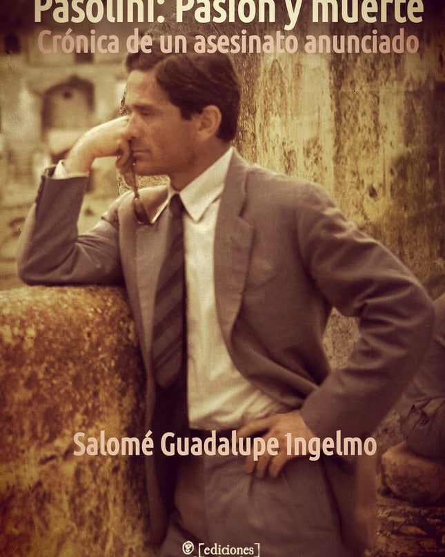 Pasolini: Pasión Y Muerte