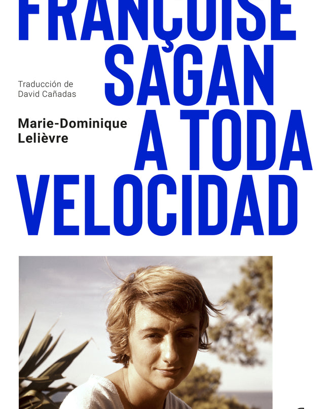 Françoise Sagan A Toda Velocidad