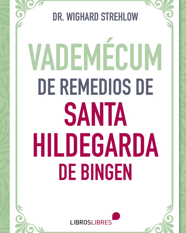 Vademécum De Remedios De Santa Hildegarda De Bingen