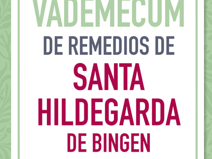 Vademécum De Remedios De Santa Hildegarda De Bingen