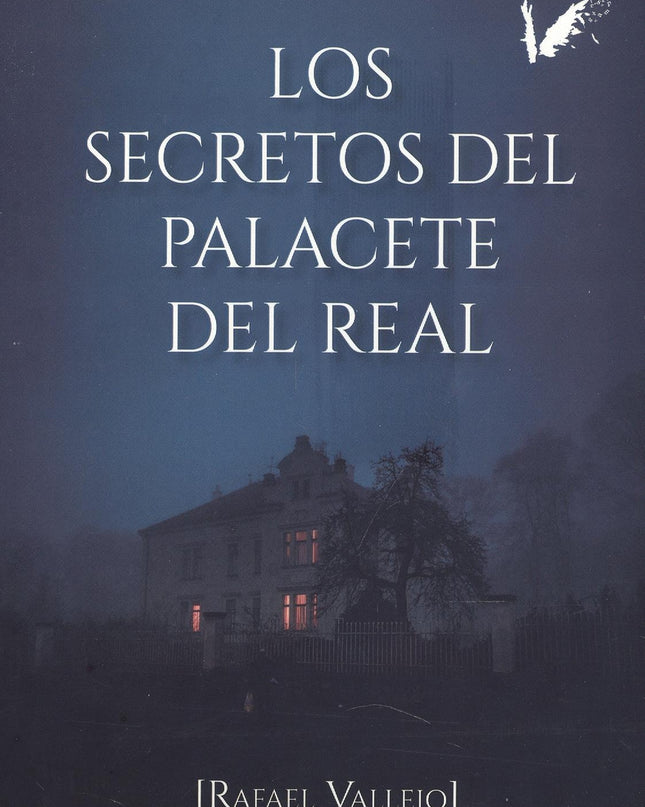 Los Secretos Del Palacete Del Real