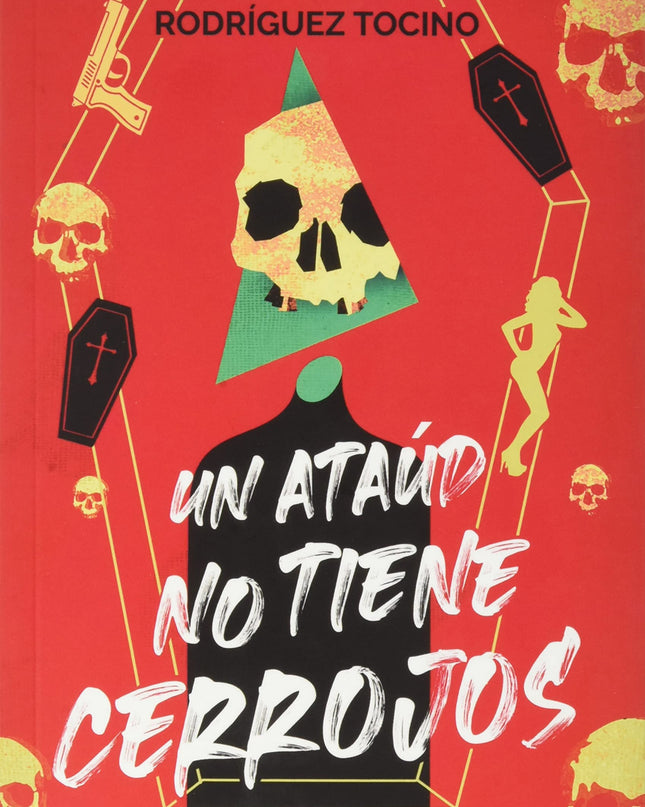 Un Ataúd No Tiene Cerrojos