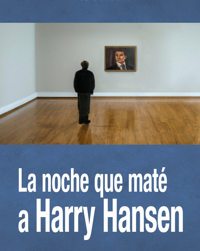 La Noche Que Maté A Harry Hansen