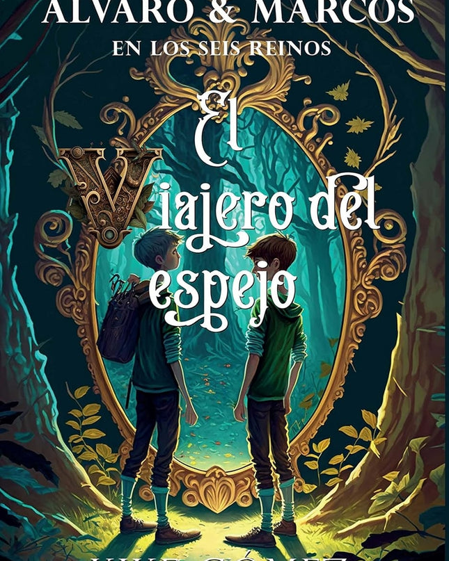 álvaro Y Marcos En Los Seis Reinos