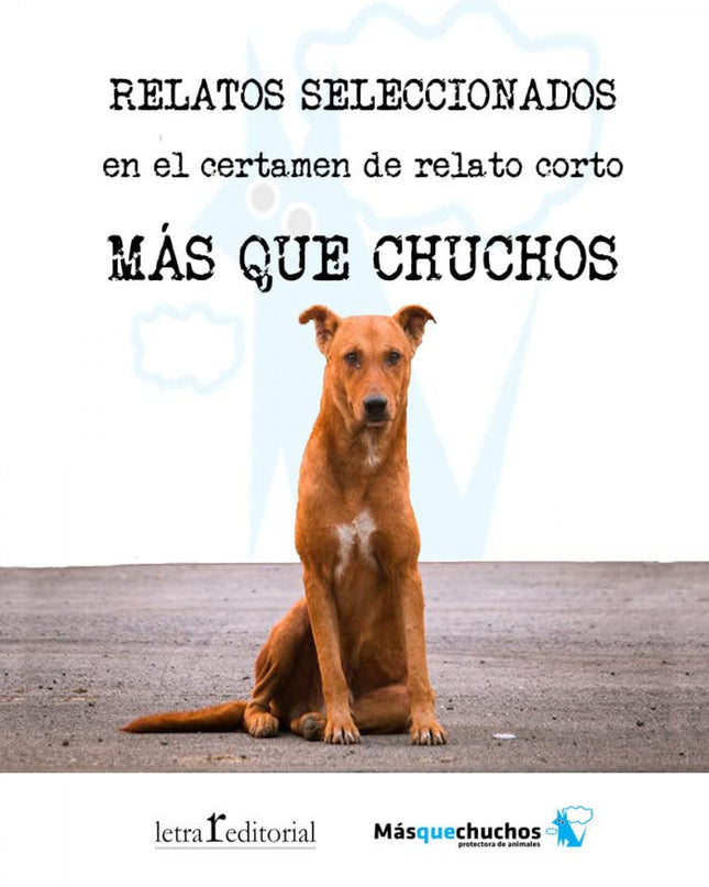 Relatos Seleccionados Más Que Chuchos