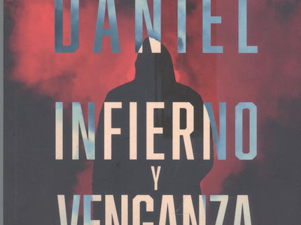Daniel. Infierno Y Venganza