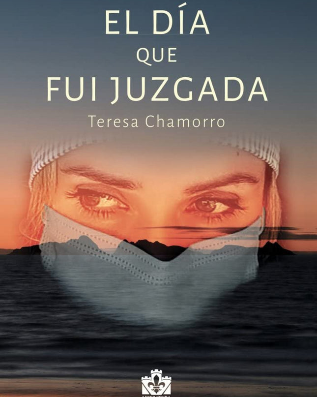 El Dia Que Fui Juzgada
