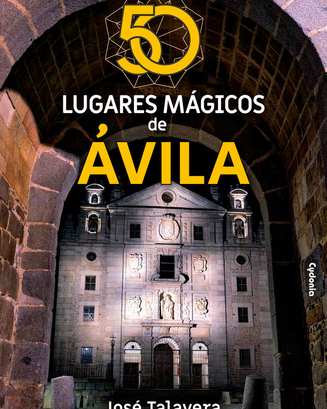50 Lugares Mágicos De ávila