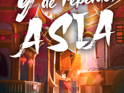 Y De Repente, Asia