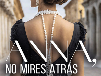 Anna, No Mires Atrás