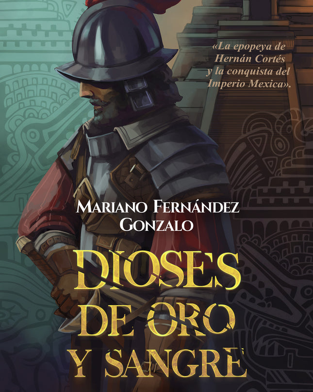 Dioses De Oro Y Sangre