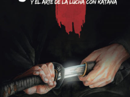 Jigoro Y El Arte De La Lucha Con Katana