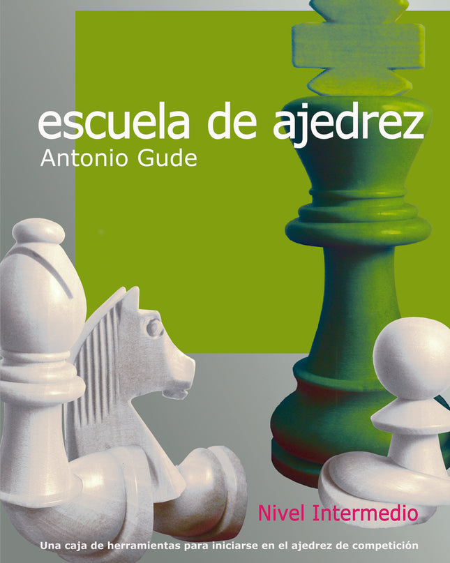 Escuela De Ajedrez. Nivel Intermedio