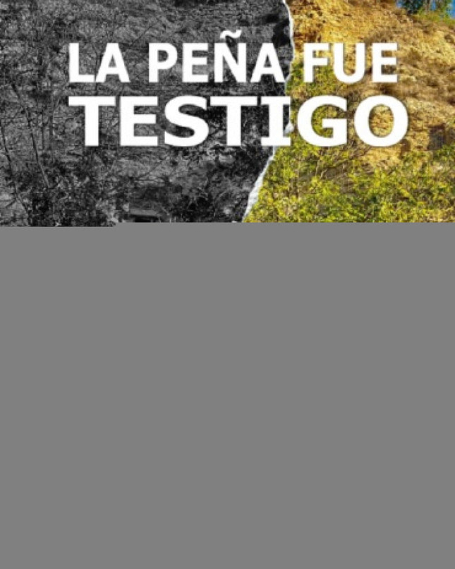 La Peña Fue Testigo