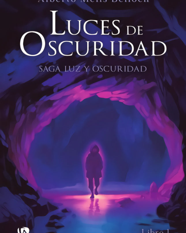 Luz Y Oscuridad. Libro Primero
