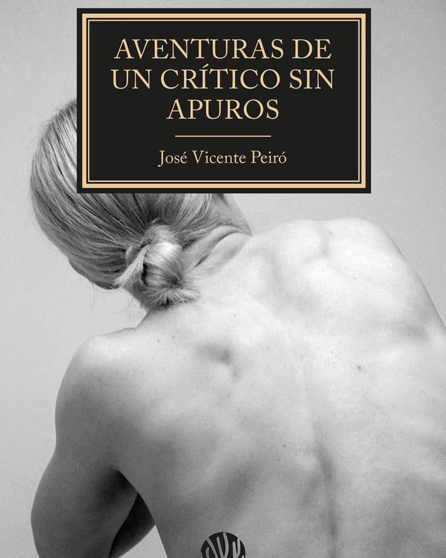 Aventuras De Un Crítico Sin Apuros