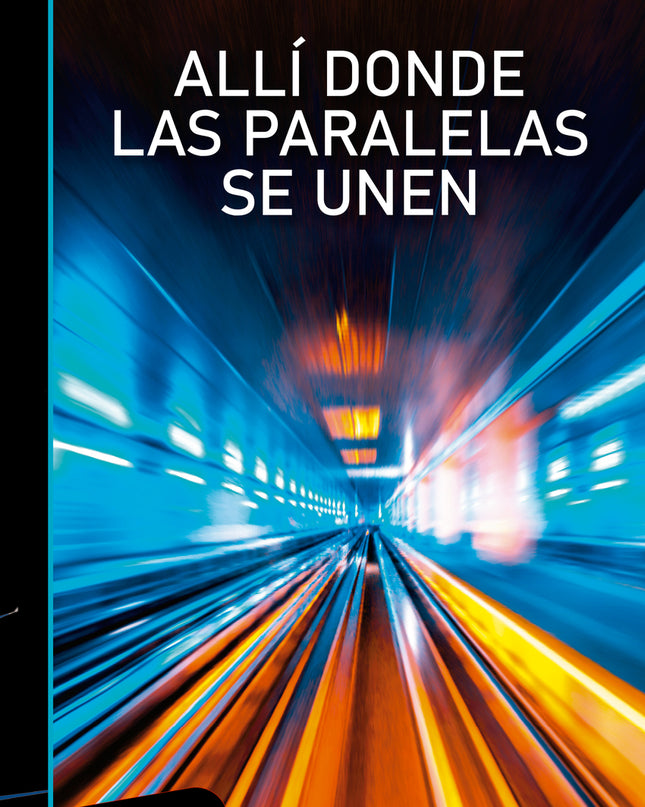 Allí Donde Las Paralelas Se Unen