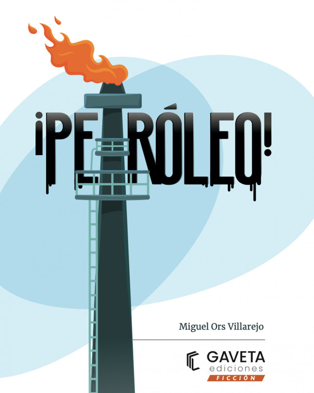 ¡petróleo!