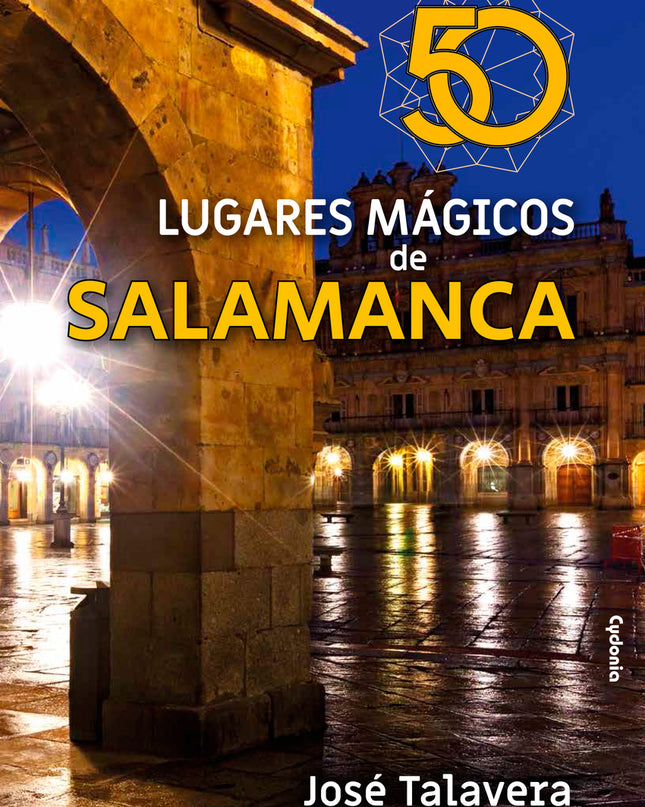 50 Lugares Mágicos De Salamanca