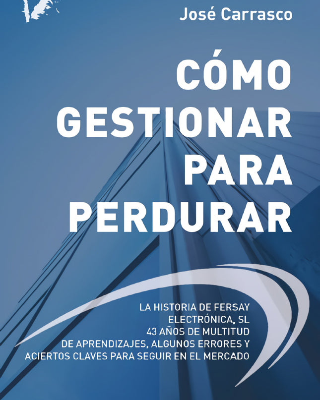 Cómo Gestionar Para Perdurar