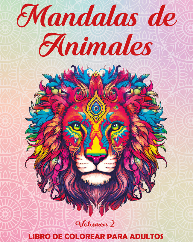 Mandalas De Animales. Vol. 2