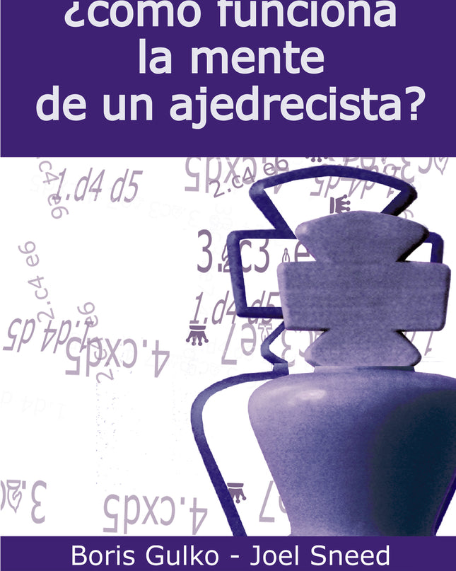¿cómo Funciona La Mente De Un Ajedrecista?
