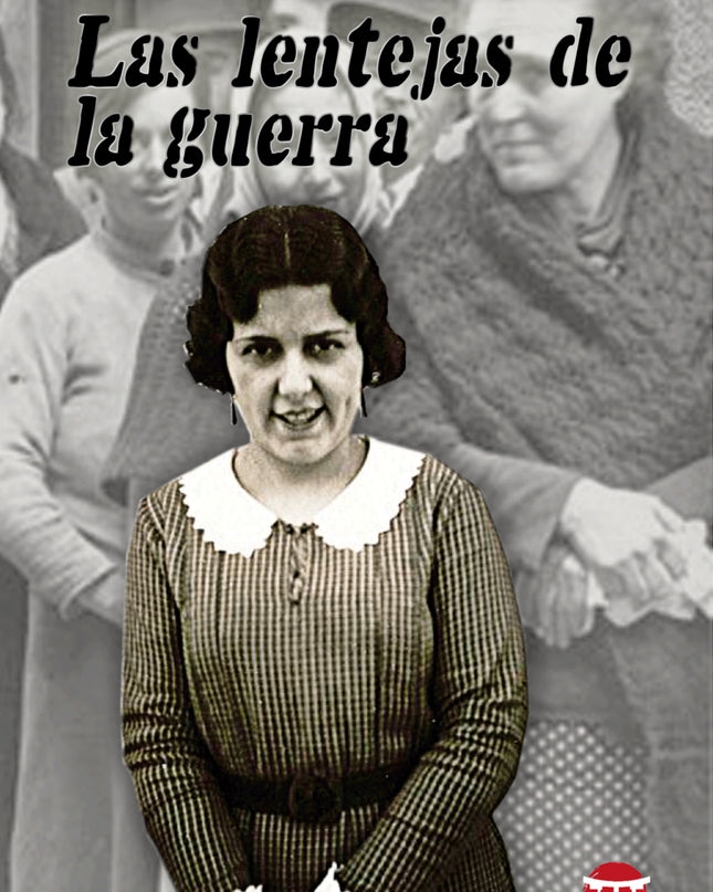 Las Lentejas De La Guerra (3ª Edición)
