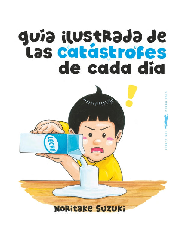 Guía Ilustrada De Las Catástrofes De Cada Día