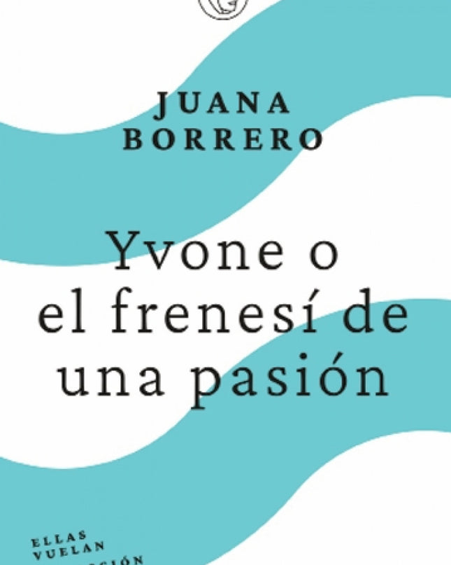 Yvone O El Frenesí De Un Pasión