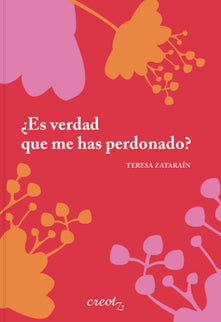 ¿es Verdad Que Me Has Perdonado?