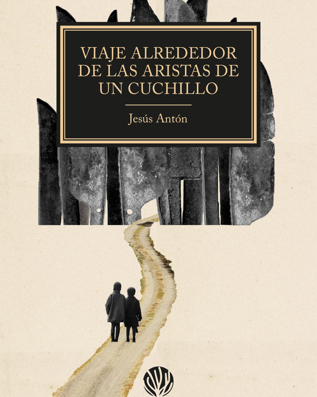 Viaje Alrededor De Las Aristas De Un Cuchillo