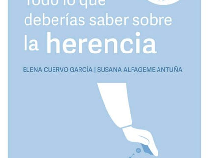 Todo Lo Que Deberías Saber Sobre La Herencia