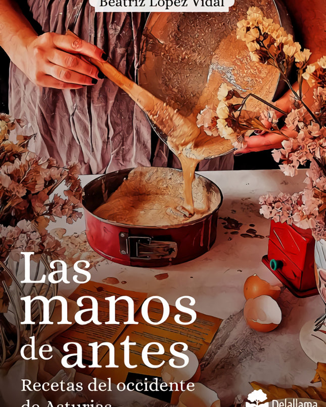 Las Manos De Antes - Delallama