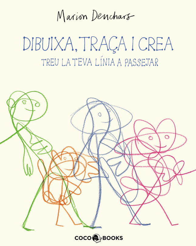 Dibuixa, Traça I Crea - Treu La Teva Línia A Passejar