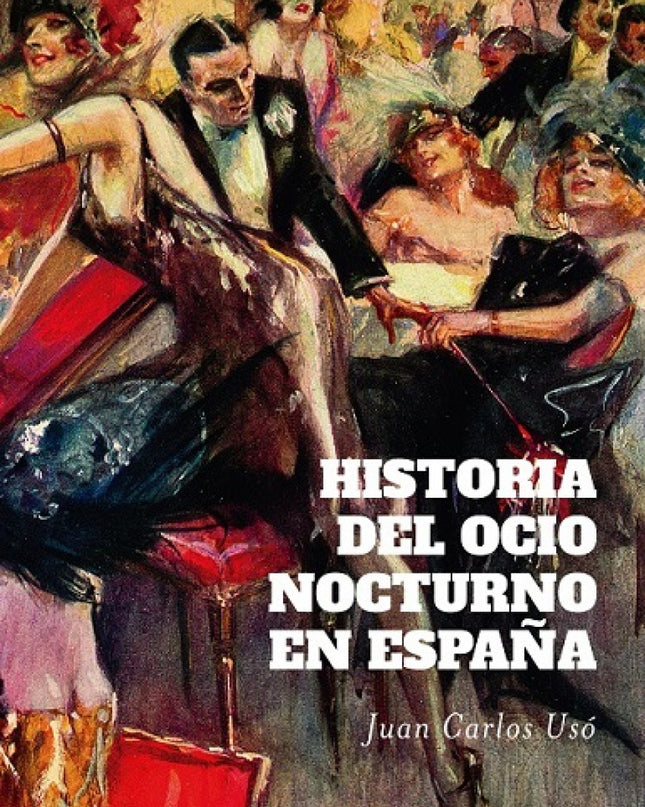 Historia Del Ocio Nocturno En España