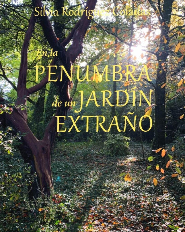 En La Penumbra De Un Jardín Extraño