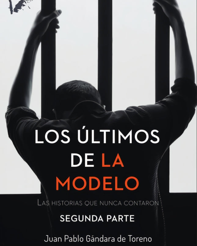 Los últimos De La Modelo. Segunda Parte